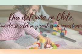 Día del niño en Chile: ¿Cuándo se celebra y cuál es su importancia?